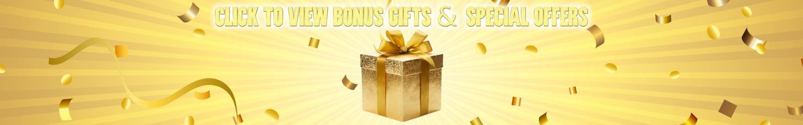Bonus Gifts & Special Offers